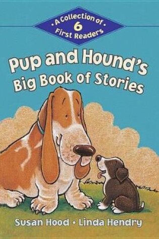 Cover of Pup and Hound's Big Book of Stories