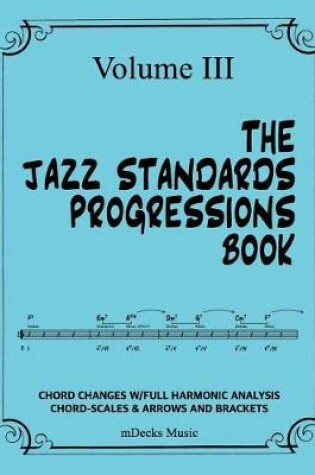 Cover of The Jazz Standards Progressions Book Vol. III