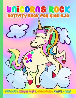 Book cover for Unicorns Rock Activity Book for Kids 6-10
