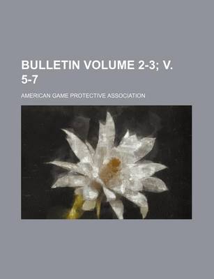 Book cover for Bulletin Volume 2-3; V. 5-7