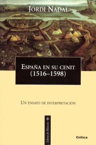 Cover of Espana En Su Cenit 1516-1598 - Ensayo de Interpret