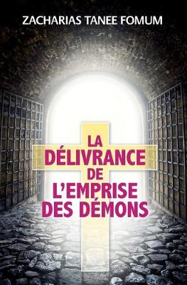 Book cover for La Delivrance De L'emprise Des Demons