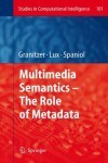 Book cover for Multimedia Semantics - The Role of Metadata