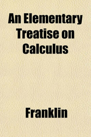 Cover of An Elementary Treatise on Calculus