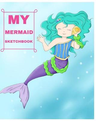 Book cover for My Mermaid Sketchbook