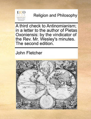 Book cover for A Third Check to Antinomianism; In a Letter to the Author of Pietas Oxoniensis