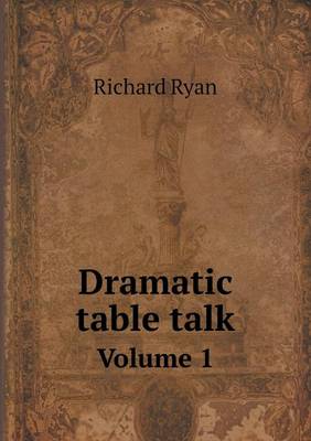 Book cover for Dramatic table talk Volume 1