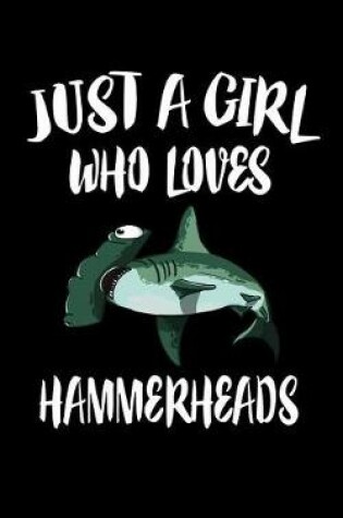 Cover of Just A Girl Who Loves Hammerheads