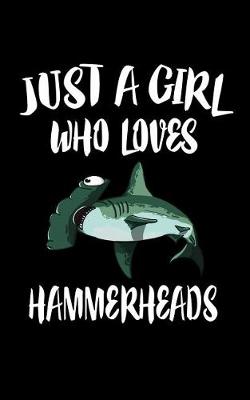 Book cover for Just A Girl Who Loves Hammerheads