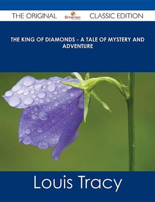 Book cover for The King of Diamonds - A Tale of Mystery and Adventure - The Original Classic Edition