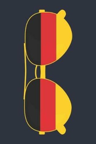Cover of Germany Notebook 'Germany Sunglasses' - Holiday Planner - German Flag Diary - Germany Travel Journal