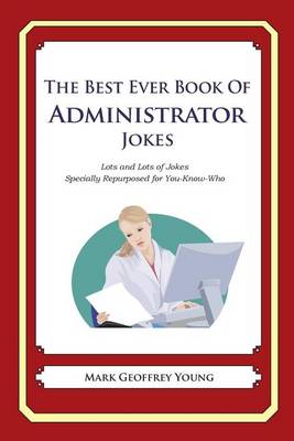 Book cover for The Best Ever Book of Administrator Jokes