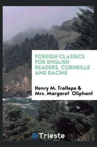 Cover of Foreigh Classics for English Readers. Corneille and Racine