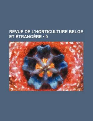 Book cover for Revue de L'Horticulture Belge Et Etrangere (9)