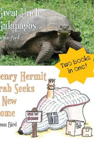 Cover of Great Uncle Galapagos & Henry Hermit Crab Seeks a New Home