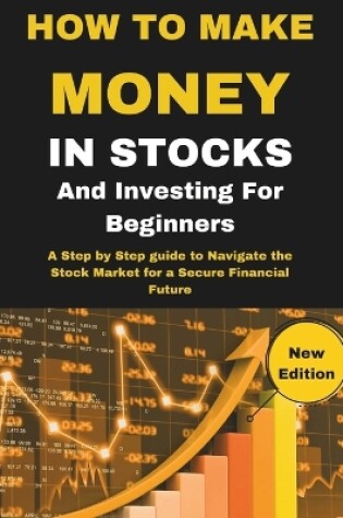 Cover of How To Make Money In Stocks And Investing For Beginners