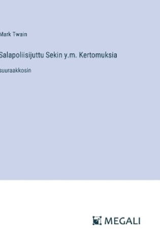 Cover of Salapoliisijuttu Sekin y.m. Kertomuksia