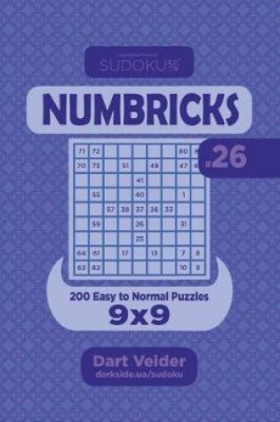 Cover of Sudoku Numbricks - 200 Easy to Normal Puzzles 9x9 (Volume 26)