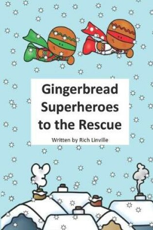 Cover of Gingerbread Superheroes to the Rescue