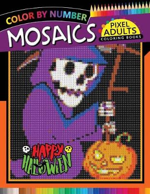 Book cover for Happy Halloween Pixel Mosaics Coloring Books