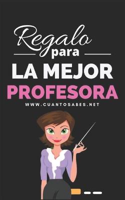 Book cover for Regalo para La Mejor Profesora