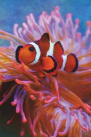 Cover of False Clownfish in the Anemones - Lined Notebook with Margins