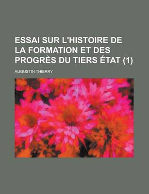 Book cover for Essai Sur L'Histoire de La Formation Et Des Progres Du Tiers Etat (1)