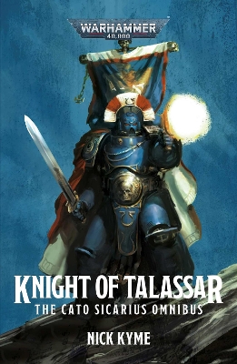 Book cover for Knight of Talassar: The Cato Sicarius Omnibus