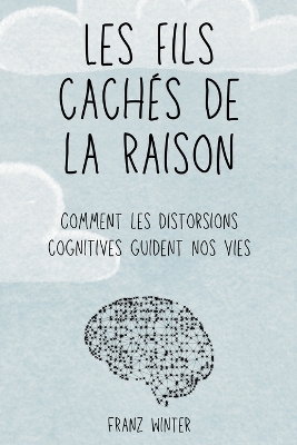 Book cover for Les fils cachés de la raison