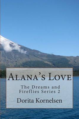 Book cover for Alana's Love (The Dreams and Fireflies series 2)