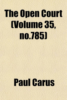 Book cover for The Open Court (Volume 35, No.785)