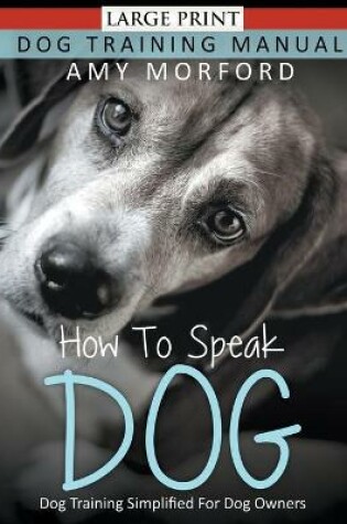 Cover of How to Speak Dog (Large Print)