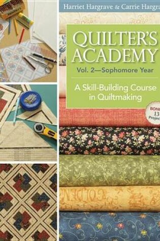 Cover of Quilter's Academy, Volume 2--Sophomore Year