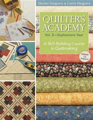 Book cover for Quilter's Academy, Volume 2--Sophomore Year