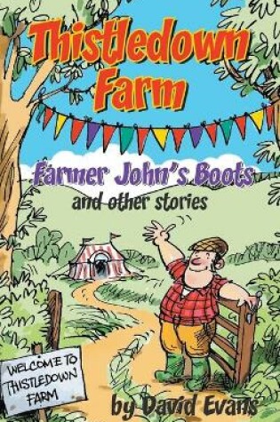 Cover of Thistledown Farm: Farmer John’s Boots and Other Stories