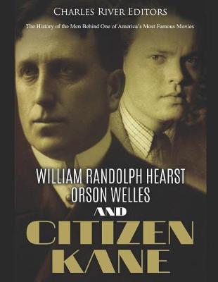 Book cover for William Randolph Hearst, Orson Welles, and Citizen Kane