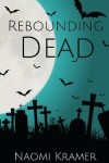 Book cover for Rebounding Dead