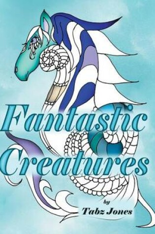 Cover of Fantastic Creatures