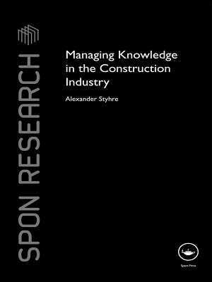 Cover of Managing Knowledge in the Construction Industry
