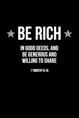 Book cover for Be Rich In Good Deed And Be Generous And Willing To Share