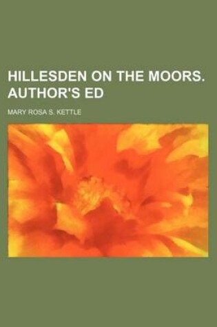 Cover of Hillesden on the Moors. Author's Ed