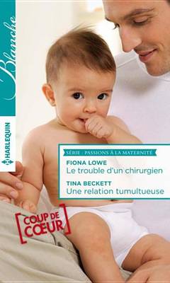 Book cover for Le Trouble D'Un Chirurgien - Une Relation Tumultueuse
