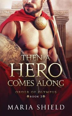 Book cover for Then A Hero Comes Along