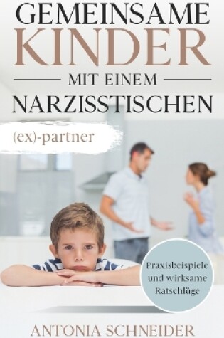 Cover of Gemeinsame Kinder Mit Einem Narzisstischen (Ex-)Partner