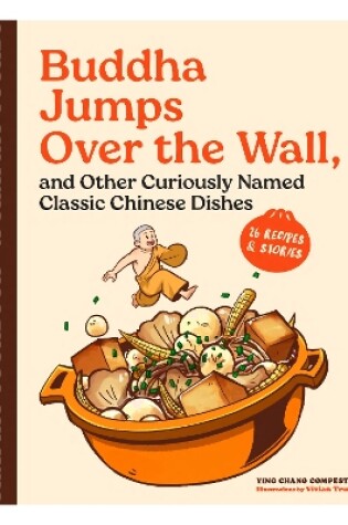 Cover of Buddha Jumps Over the Wall, and Other Curiously Named Classic Chinese Dishes