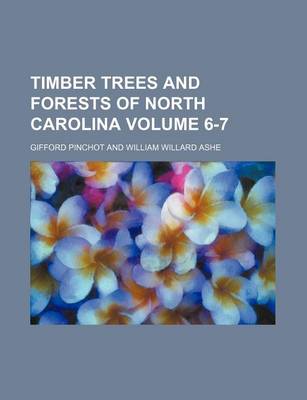 Book cover for Timber Trees and Forests of North Carolina Volume 6-7