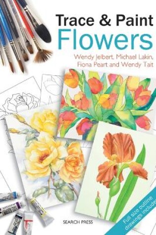 Cover of Trace & Paint Flowers