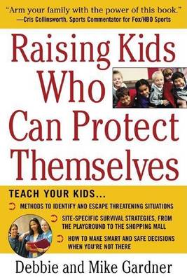 Book cover for Raising Kids Who Can Protect Themselves
