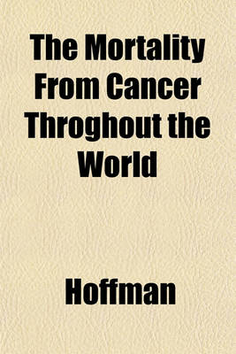 Book cover for The Mortality from Cancer Throghout the World