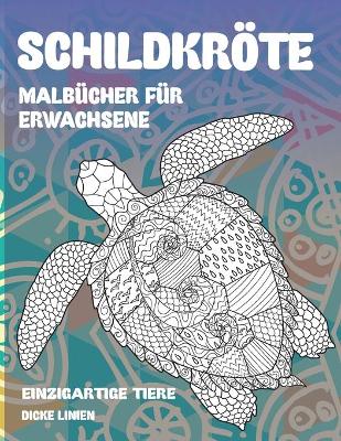 Book cover for Malbucher fur Erwachsene - Dicke Linien - Einzigartige Tiere - Schildkroete